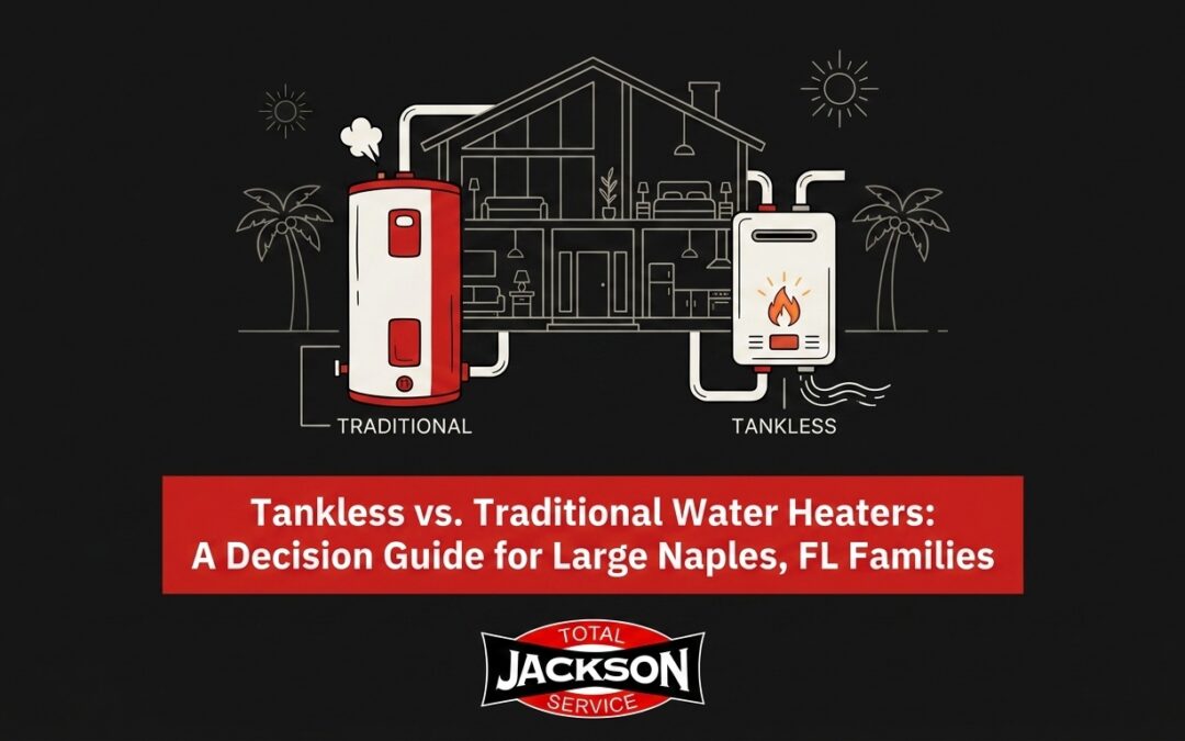 Tankless vs. Traditional Water Heaters for Large Naples Families